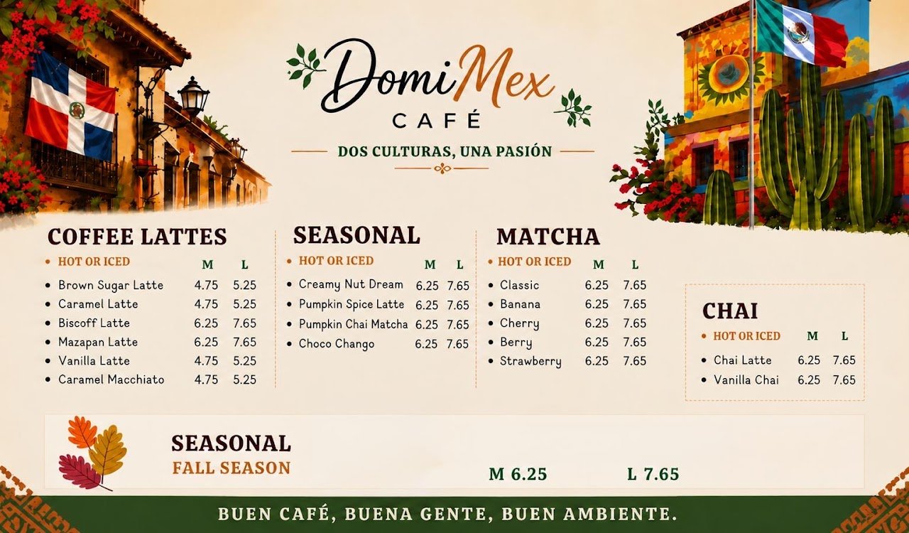 Domi Mex Cafe Menu - Coffee Lattes, Seasonal, Matcha, Chai